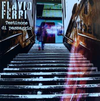 CD Flavio Ferri: Testimone Di Passaggio