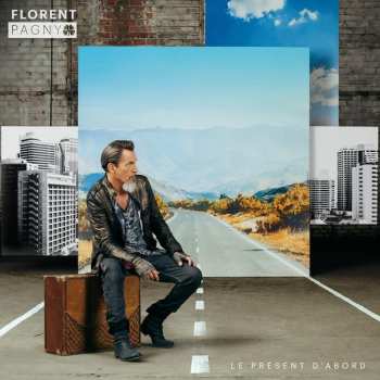 Album Florent Pagny: Le Présent D'abord