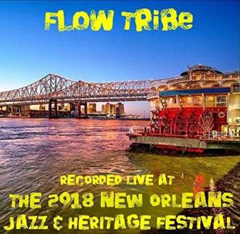 Album Flow Tribe: Live At Jazzfest 2018