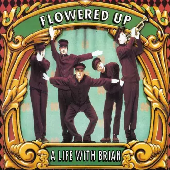Flowered Up: A Life With Brian