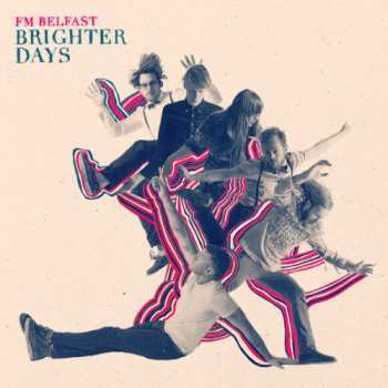 LP FM Belfast: Brighter Days
