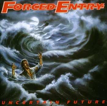 CD Forced Entry: Uncertain Future / The Shore