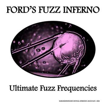 Album Ford's Fuzz Inferno: Ultimate Fuzz Frequencies