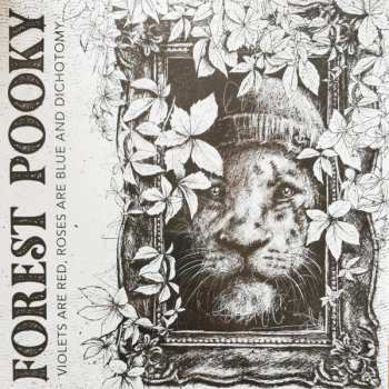 LP Forest Pooky: Violets are Red, Roses Are Blue And Dichotomy