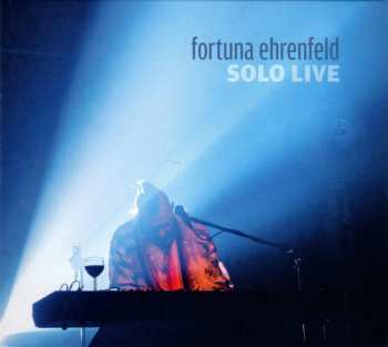 CD Fortuna Ehrenfeld: Solo Live