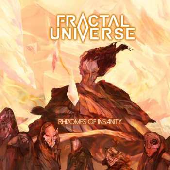 LP Fractal Universe: Rhizomes Of Insanity