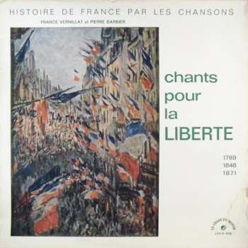 LP France Vernillat: Chants Pour la Liberté (1789 • 1848 • 1871)
