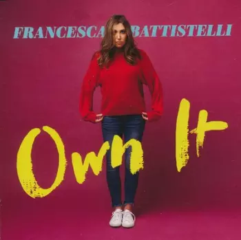 Francesca Battistelli: Own It