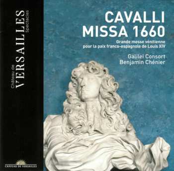 CD Francesco Cavalli: Missa 1660 (Grande Messe Vénetienne Pour La Paix Franco-Espagnole De Louis XIV)