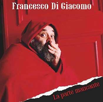 CD Francesco Di Giacomo: La Parte Mancante
