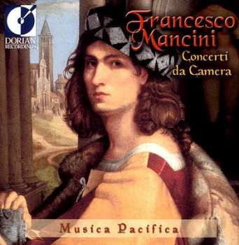 CD Francesco Mancini: Concerti Da Camera