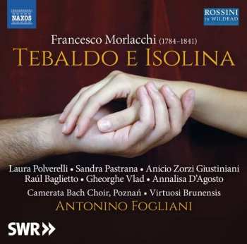 2CD Francesco Morlacchi: Tebaldo E Isolina