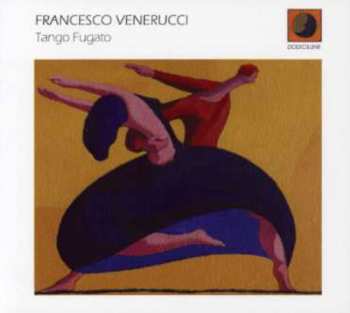 Album Francesco Venerucci: Tango Fugato
