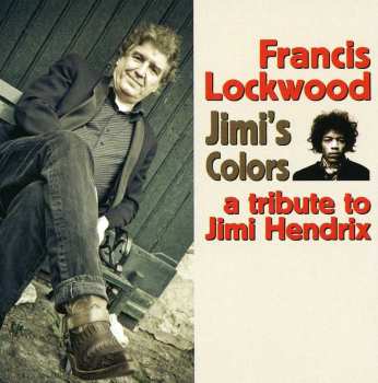 CD Francis Lockwood: Jimi's Colors - A Tribute To Jimi Hendrix By