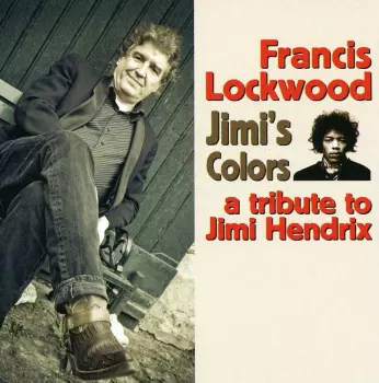 Jimi's Colors - A Tribute To Jimi Hendrix By