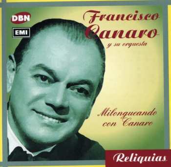Album Francisco Canaro Y Su Orquesta Típica: Milongueando Con Canaro