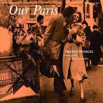 Franck Pourcel Et Son Grand Orchestre: Our Paris + Pourcel's Pastels