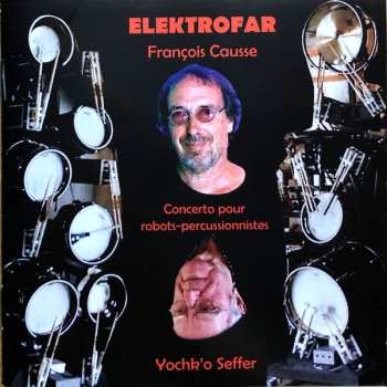 CD Yochk'O Seffer: Elektrofar (Concerto Pour Robots-percussionistes)
