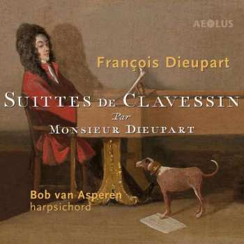 CD Bob van Asperen: Suittes De Clavessin Par Monsieur Dieupart