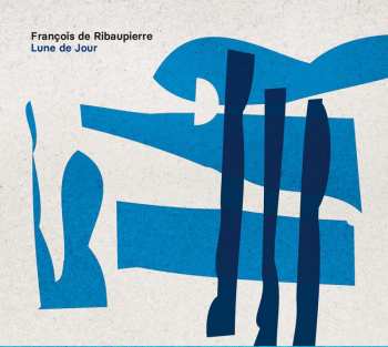 CD Francois De Ribaupierre: Lune De Jour