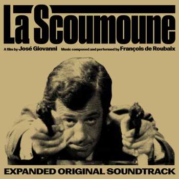 Album François De Roubaix: La Scoumoune (Bande Originale Du Film)