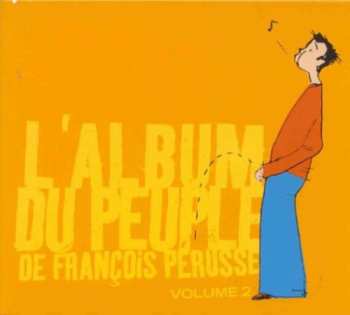 Album Francois Perusse: L'album Du Peuple, Vol.2