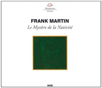2CD Frank Martin: Le Mystère De La Nativité