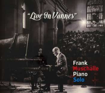 Album Frank Muschalle: Piano Solo " Live In Vannes "