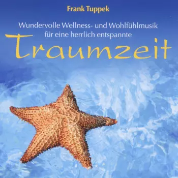 Frank Tuppek: Traumzeit