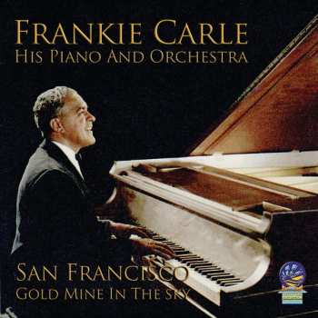 Album Frankie Carle And His Orchestra: San Francisco Gold Mine In The Sky