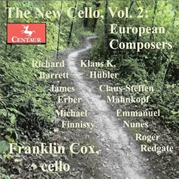 The New Cello, Vol. 2: European Composers