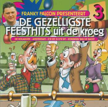 Album Franky Falcon: Franky Falcon – Franky Falcon Presenteert De Gezelligste Feesthits Uit De Kroeg 3