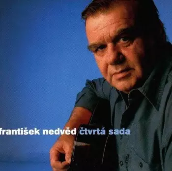 František Nedvěd: Čtvrtá Sada