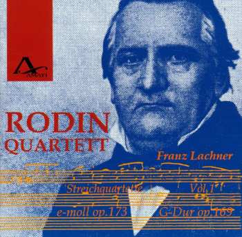 CD Franz Paul Lachner: Streichquartette Vol.1