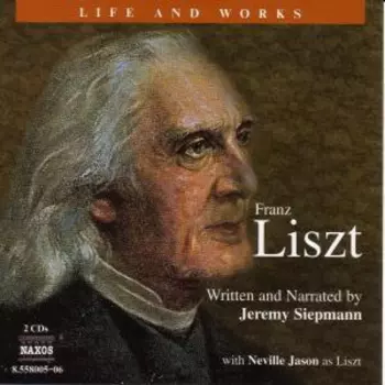 Liszt:  Life and Works