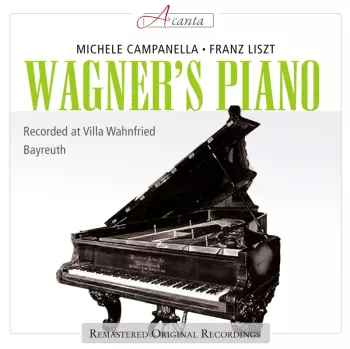 Wagner's Piano - Steinway In Wahnfried
