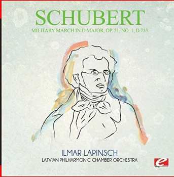 Album Franz Schubert: Military March In D Major Op. 51 No. 1 D.733