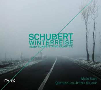 CD Franz Schubert: Winterreise (Barytone & String Quartet)