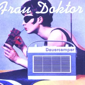 Frau Doktor: Dauercamper