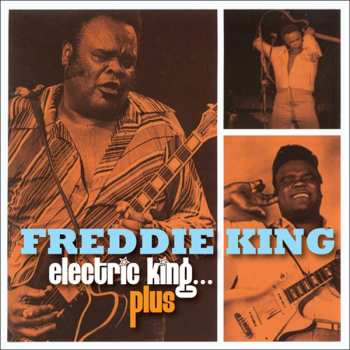 3CD Freddie King: Electric King ... Plus