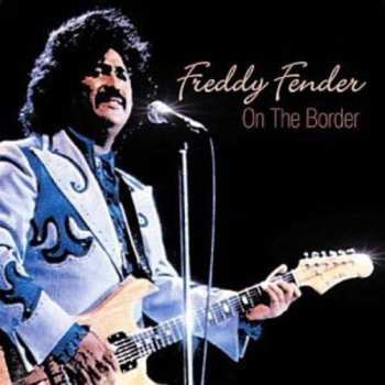 Album Freddy Fender: On The Border