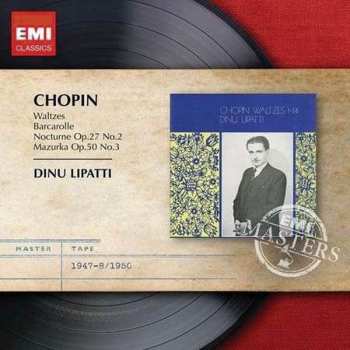 CD Frédéric Chopin: Waltzes • Barcarolle • Nocturne Op. 27 No. 2 • Mazurka Op. 50 No. 3