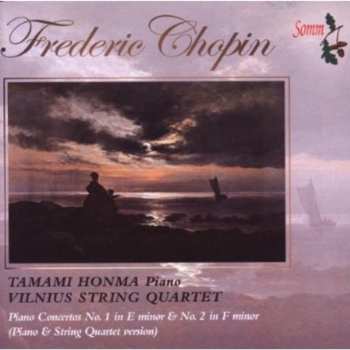 Album Frédéric Chopin: Piano Concertos No. 1 In E Minor & No. 2 In F Minor (Piano Quartet Version)