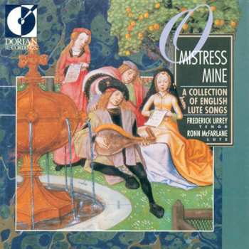 Album Ronn McFarlane: O Mistress Mine (A Collection Of English Lute Songs)