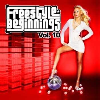Album Freestyle Beginnings Vol. 10 / Various: Freestyle Beginnings Vol. 10