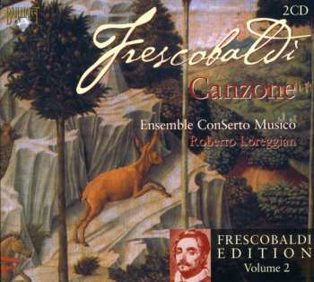 Album Frescobaldi / Canzone Ensemble / Loreggian: Edition 2