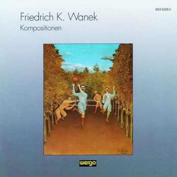 CD Friedrich K. Wanek: Kompositionen