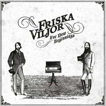 LP Friska Viljor: For New Beginnings LTD | CLR