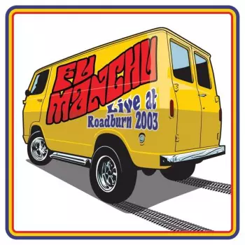 Fu Manchu: Live At Roadburn 2003