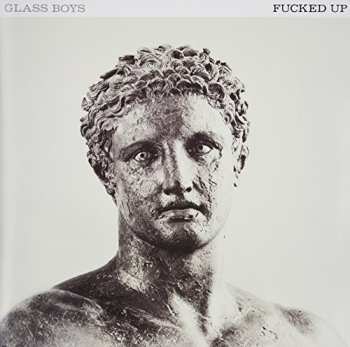 LP Fucked Up: Glass Boys